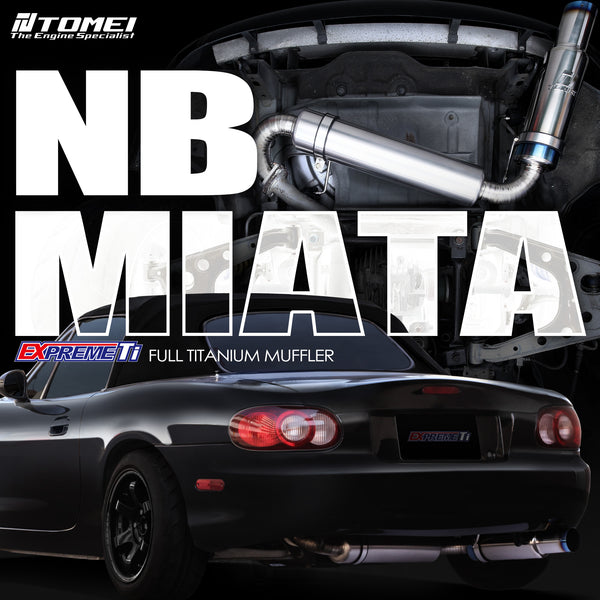 Tomei Expreme Ti Full Titanium Muffler Kit - Mazda MX-5 Miata NB (1999-2005)